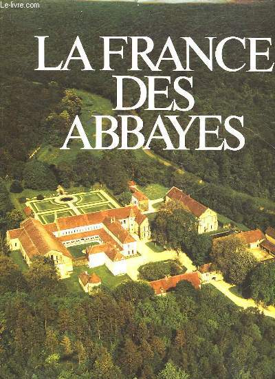 LA FRANCE DES ABBAYES