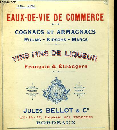 EAUX-DE- VIE DE COMEMRCE - CONIACS ET ARMANIACS RUMS-KIRSHS - MARCS - VINS FINS DE LIQUEUR