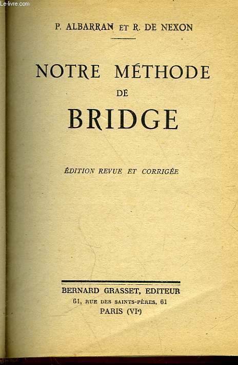 NOTRE METHODE DE BRODGE