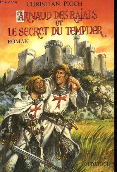 ARNAUD DES RAJALS ET LE SECRET DU TEMPLIER