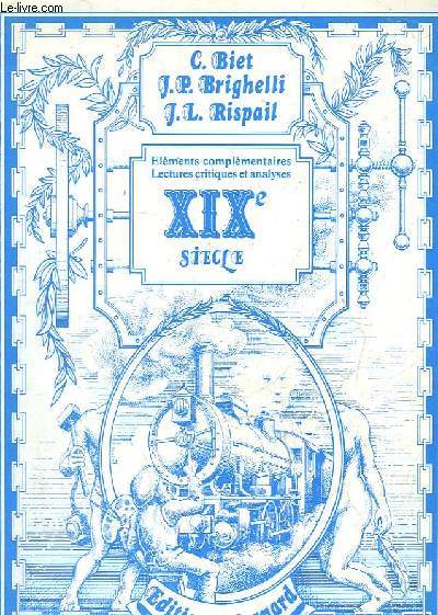 XIX SIECLE - ELEMENTS COMPLEMENTAIRES - LECTURES CRITIQUES ET ANALYSES