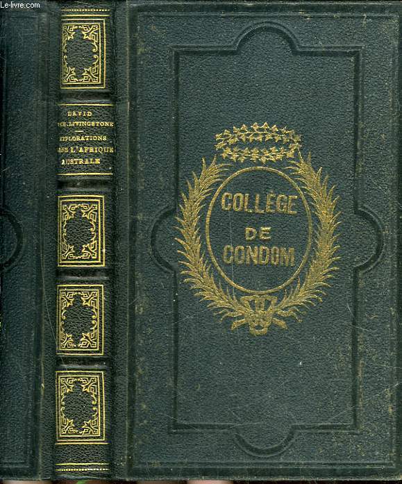 EXPLORATIONS DANS L'AFRIQUE AUSTRALE ET DANS LE BASSIN DU ZAMBESE DEPUIS 1840 JUSQU'A 1864