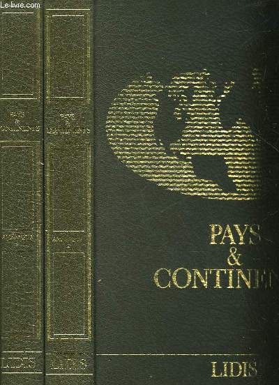 PAYS ET CONTINENTS - GEOGRAPHIE - ECONOMIE - POLITIQUE - 2 TOMES - AMERIQUE