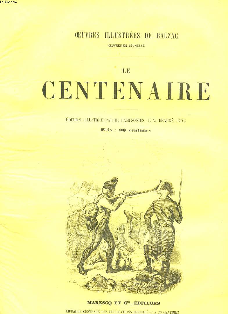 OEUVRES ILLUSTRES DE BALZAC : LE CENTENAIRE