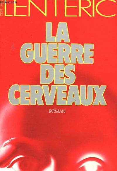 LA GUERRE DES CERVEAUX