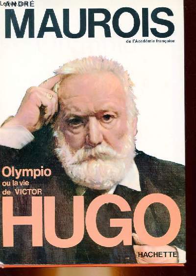 OLYMPIO OU LA VIE DE VICTOR HUGO HACHETTE