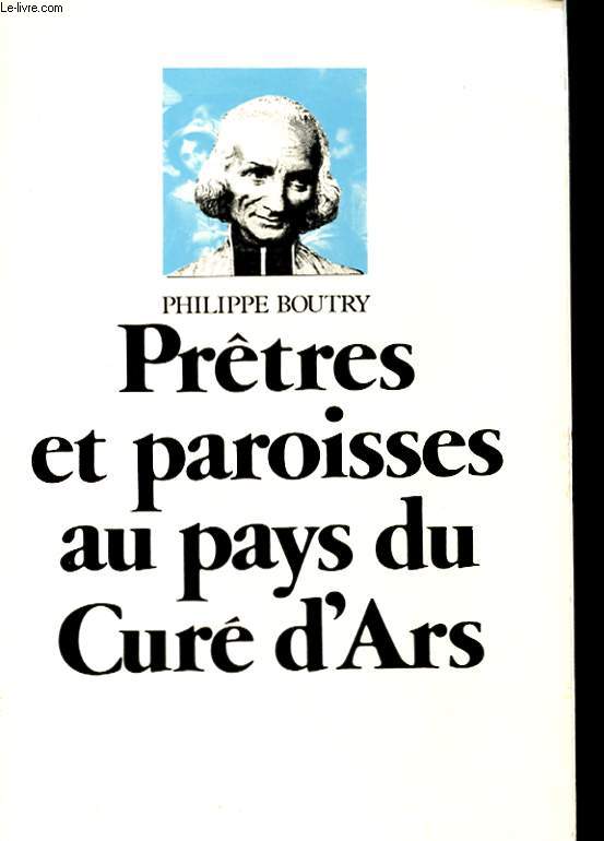 PRETRES ET PAROISSES AU PAYS DU CURE D'ARS