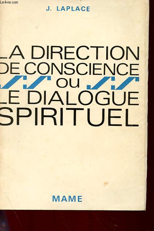 LA DIRECTION DE CONSCIENCE OU LE DIALOGUE SPIRITUEL