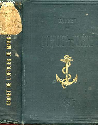 CARNET DE L'OFFICIER DE MARINE POUR 1896 (18e ANNEE) - AGENDA VADE-MECUM A L'USAGE DES OFFICIERS DE LA MARINE MILITAIRE ET DE LA MARINE DU COMMERCE