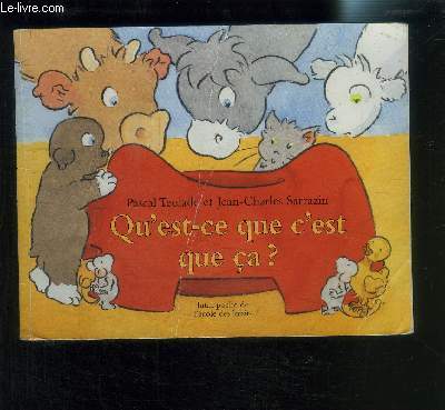 QU EST CE QUE C EST QUE CA?