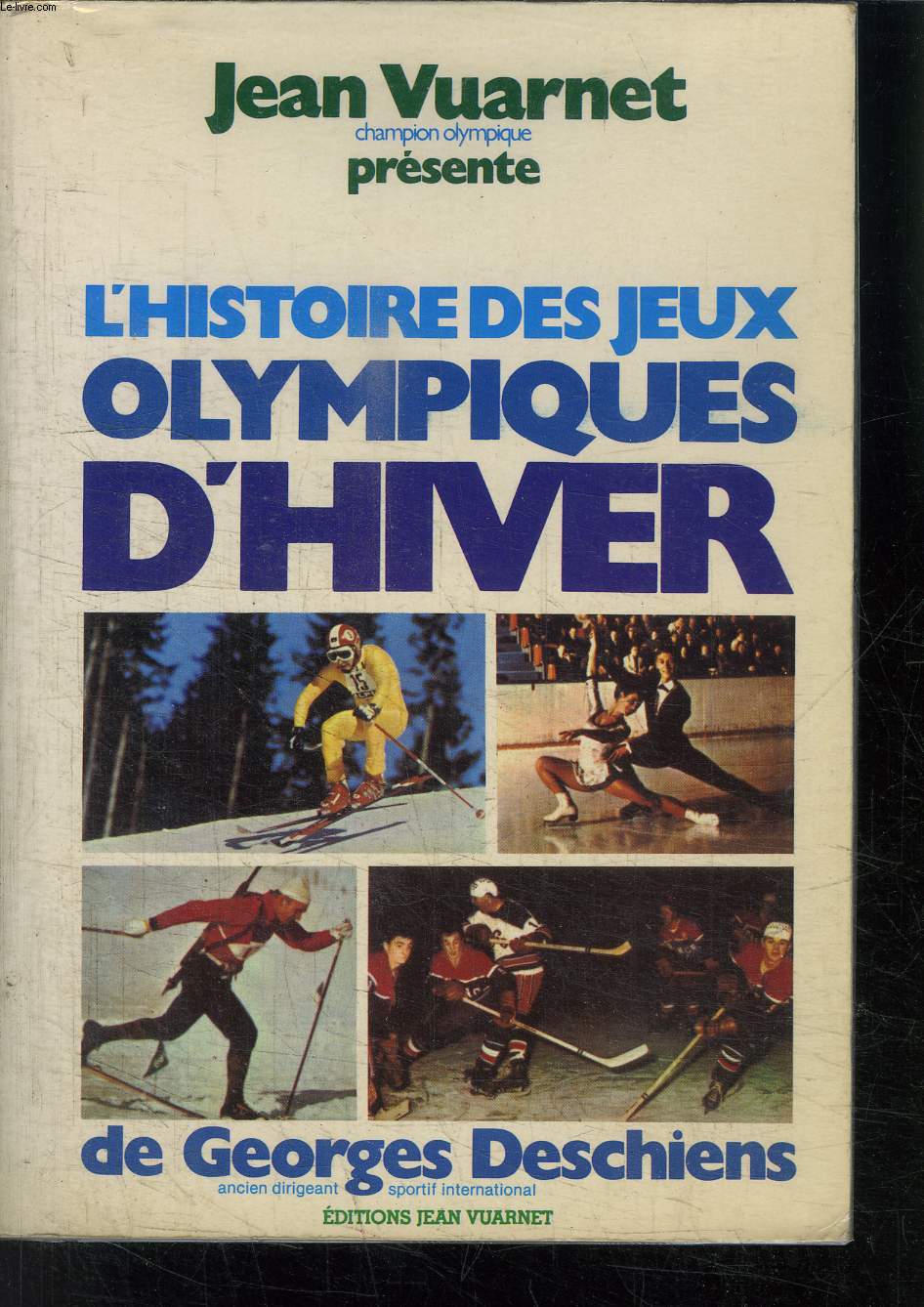 L HISTOIRE DES JEUX OLYMPIQUES D HIVER DE GEORGES DESCHIENS