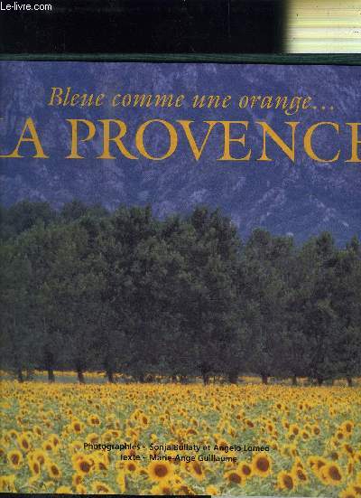 BLEUE COMME UNE ORANGE... LA PROVENCE