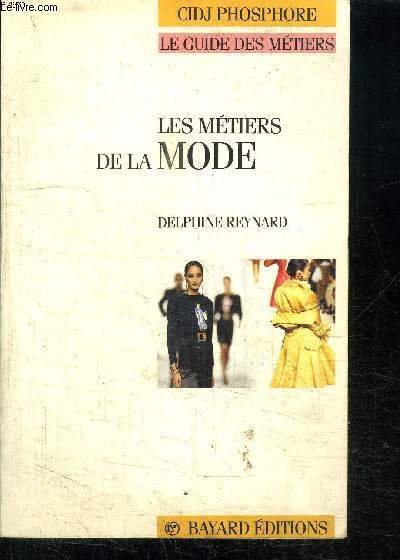LES METIERS DE LA MODE - CIDJ PHOSPHORE LE GUIDE DES METIERS