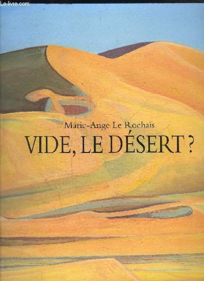 VIDE, LE DESERT ?