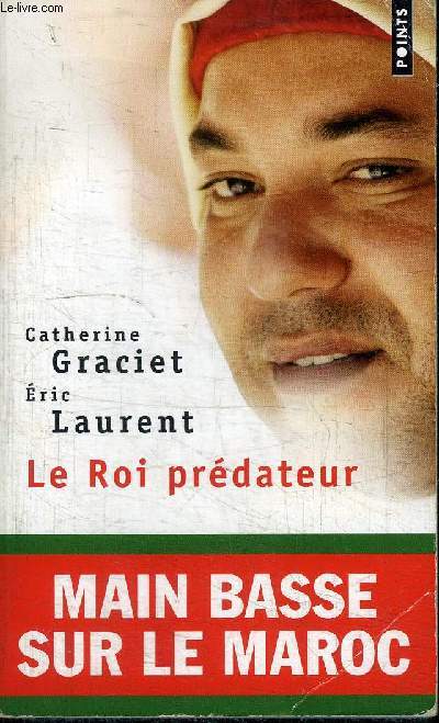 LE ROI PREDATEUR - MAIN BASSE SUR LE MAROC
