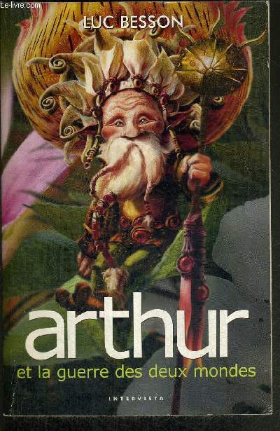 ARTHUR ET LA GUERRE DES DEUX MONDES