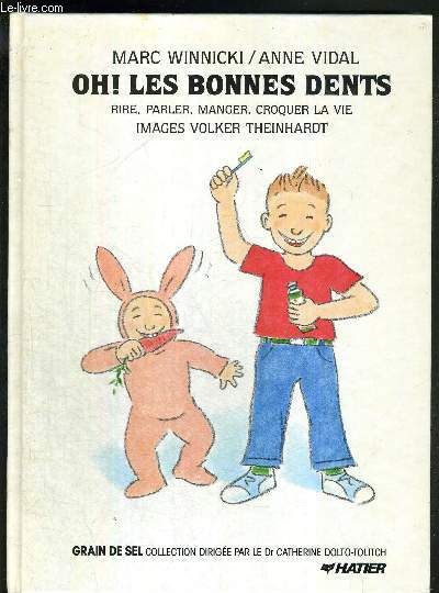 OH! LES BONNES DENTS - RIRE, PARLER, MANGER, CROQUER LA VIE