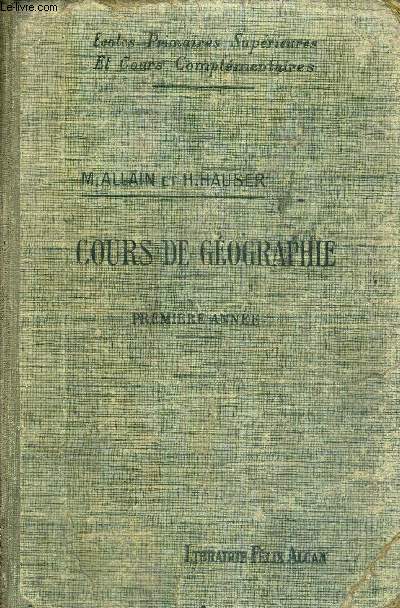 NOTIONS DE GEOGRAPHIE GENERALE ET LE MONDE (moins l'Europe) - COURS DE GEOGRAPHIE A L'USAGE DES ECOLES PRIMAIRES SUPERIEURES - 1ERE ANNEE