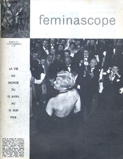 FEMINASCOPE - Supplment  Femina-illustration n26 - 15 avril au 15 mai 1956 /  politique : Algrie : 373000 hommes / Tunisie : paroles dangereuses / le complexe de l'attenta / ils composent les menus de vos divertissements...