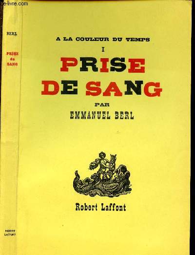 A LA COULEUR DU TEMPS - TOME 1 - PRISE DE SANG