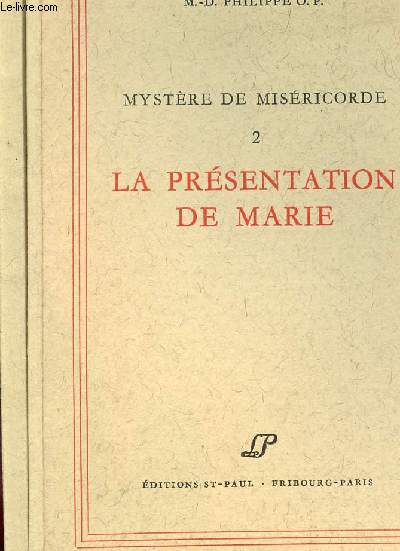 MYSTERE DE MISERICORDE  - LA PRESENTATIONS DE MARIE / EN 2 VOLUMES - TOMES 2 ET 3