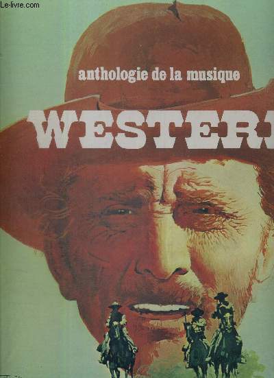 1 COFFRET DE 4 DISQUES AUDIO 33 TOURS - ANTHOLOGIE DE LA MUSIQUE WESTERN / musiques originales des grands films western vol.1 + vol. 2 + vol. 3 + musiques traditionnelle wester - Mario Cavallero, ses choeurs et son orchestre