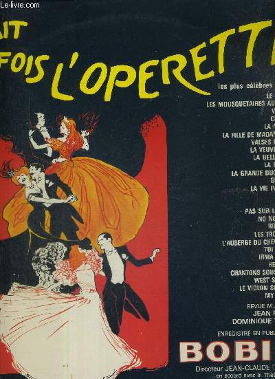 1 ALBUM DE 2 DISQUES AUDIO 33 TOURS - IL ETAIT UNE FOIS L'OPERETTE - Les plus clbres airs de : Le petit duc / les mousquetaires au couvent / Vronique / Gerolstein / chantons sous la pluie / le violon sur le toit / Irma la douce / les trois valses...