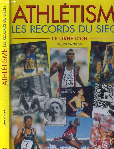 ATHLETISME - LES RECORDS DU SIECLE - LE LIVRE D'OR