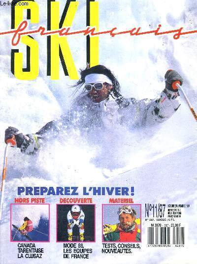 SKI FRANCAIS - N11 - oct./nov. 87 / la tarentaise secrete / interview : Catherine Quittet, la fibre et l'ambition / classement mondial des meilleurs clubs de France / station-champion : la Clusaz ...