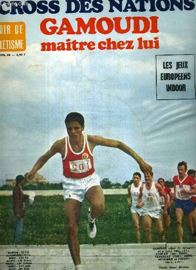 MIROIR DE L'ATHLETISME - N40 - avril 1968 / Cross des nations / Gamoudi maitre chez lui / les jeux europens Indoor / Roelants sur les traces de Reiff a Volodalen / Wadoux, 1ere apparition victoire...