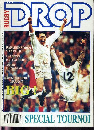 RUGBY DROP N63 - avril 91 / Special tournoi / Paparemborde s'explique / Lalanne en touche / Astre organise / Angleterre - France / FFR : le roi est mort, vive le prsident! / AS Beziers...
