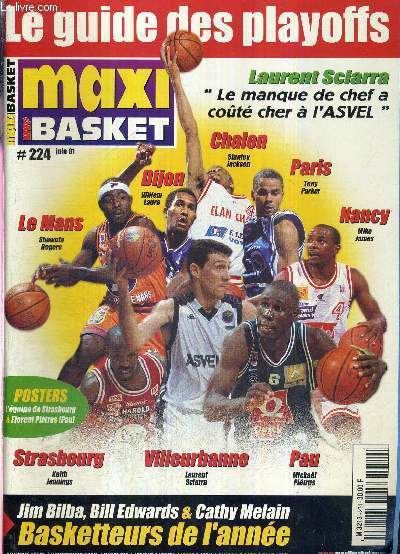 MAXI BASKET - N224 - juin 01 + 1 POSTER (Strasbourg et Florent Pietrus) / le guide des playoffs / Laurent Sciarra : 