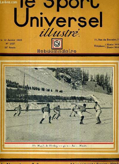 LE SPORT UNIVERSEL ILLUSTRE - N1037 - 12 janvier 1923 / un match de hockey sur glace  Saint-Moritz / de la rpartition des Etalons dans le Sud-Ouest / courses  Nice / courses  Vincennes / les 3 ans de chefs de file (fin)...