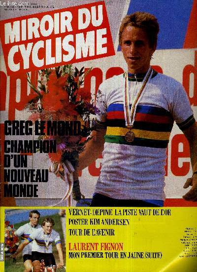 MIROIR DU CYCLISME - N 341 - septembre 83 + 1 poster couleur (Kim  Andersen) / Vernet-Depine la piste vaut de l'or / tour de l'avenir / Laurent Fignon : mon premier tour en jaune (suite) / Greg Lemond champion d'un nouveau monde...