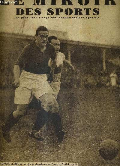 LE MIROIR DES SPORTS - N 1037 - 15 novembre 1938 / voici une tentative de perce de l'avant centre rouennais Jean Nicolas, que poursuit le demi lillois Clau / l'Olympique Lillois est en tte du championnat de France de football / Amde Fournier...