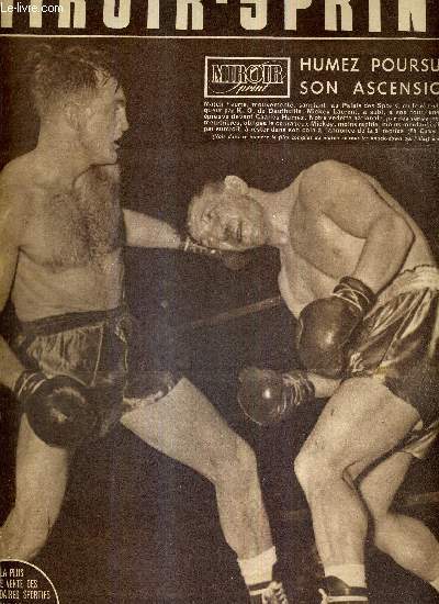 MIROIR SPRINT - N341 - 22 dcembre 1952 / Humez poursuit son ascension / challenges et amicaux  XV / l'ABC de la technique du football : roulade sous le pied / Abdallah s'est promen au bois / Carabignac, Pomathios et Bourdeu...