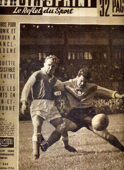 MIROIR SPRINT - N536 - 10 septembre 1956 /  Lyon-Reims : l'arrire lyonnais Mignot et l'inter rmois Glovacki / records pour Chromik et Mimoun  France-Pologne / Anquetil irrsistible  Genve / tous les sports en Tarn-et-Garonne...