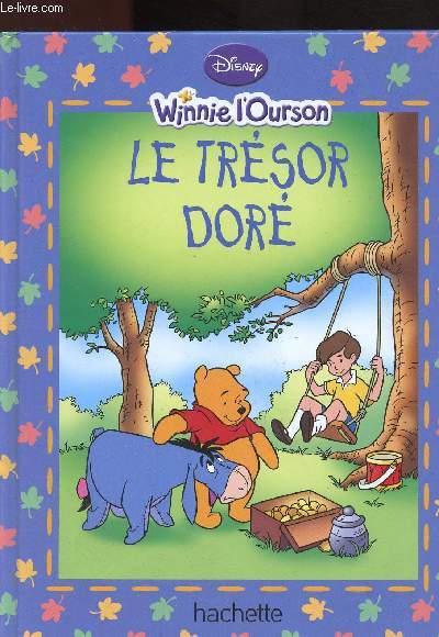 WINNIE L'OURSON : LE TRESOR DORE