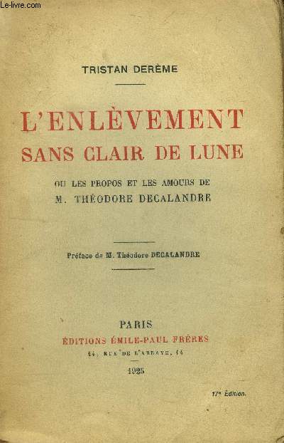 L'enlvement sans clair de lune ou les propos et les amours de Monsieur Thodore de CALANDRE.