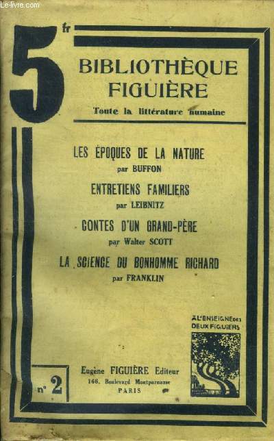 Toute la littrature humaine N2 : Les poques de la nature par Buffon - Entretiens familiers par Leibnitz - Contes d'un greand-pre par Walter Scott - la science du bonhomme Richard par Franklin.