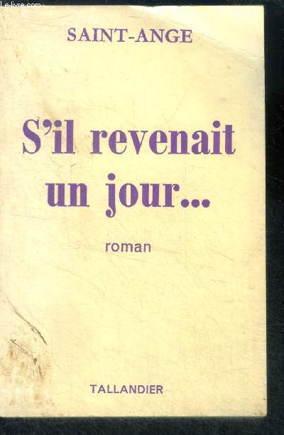 S'IL REVENAIT UN JOUR...