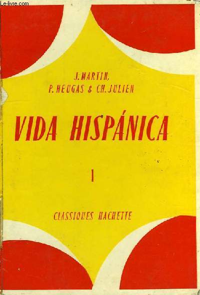 VIDA HISPANICA, 1er LIVRE D'ESPAGNOL