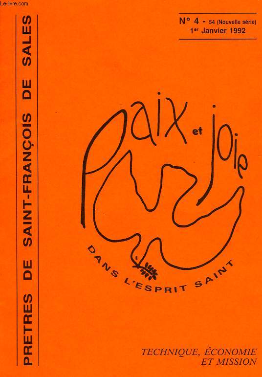 PRETRES DE SAINT-FRANCOIS DE SALES, PAIX ET JOIE DANS L'ESPRIT SAINT, N 4, JAN. 1992, TECHNIQUE, ECONOMIE ET MISSION