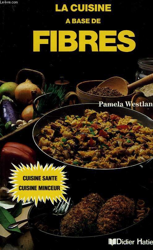 LA CUISINE A BASE DE FIBRES
