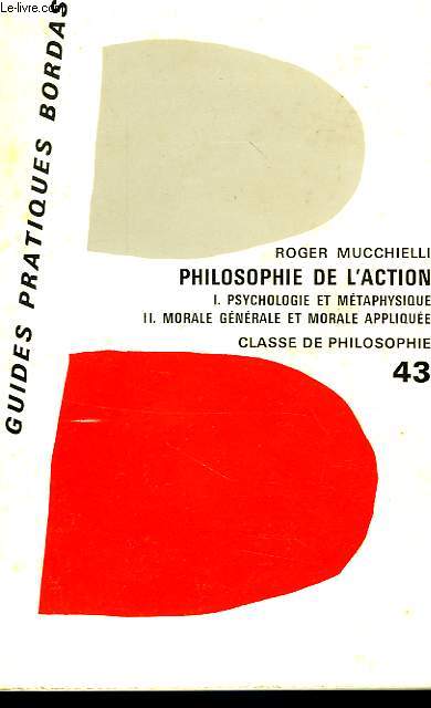 PHILOSOPHIE DE L'ACTION, PROGRAMME DE PHILOSOPHIE DU BACCALAUREAT ET DE PROPEDEUTIQUE
