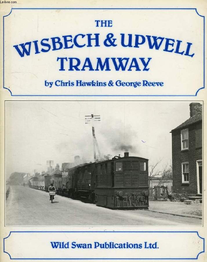THE WISBECH & UPWELL TRAMWAY
