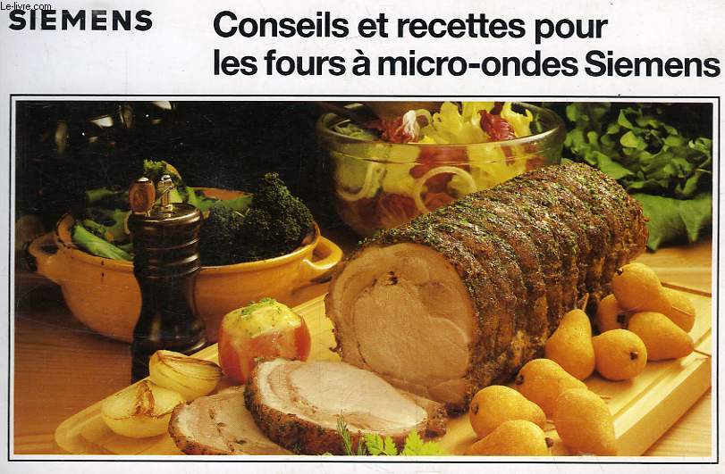 CONSEILS ET RECETTES POUR LES FOURS A MICRO-ONDES SIEMENS