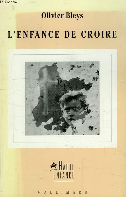 L'ENFANCE DE CROIRE