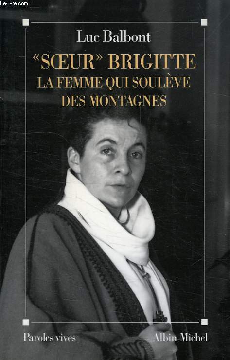 'SOEUR' BRIGITTE, LA FEMME QUI SOULEVE DES MONTAGNES