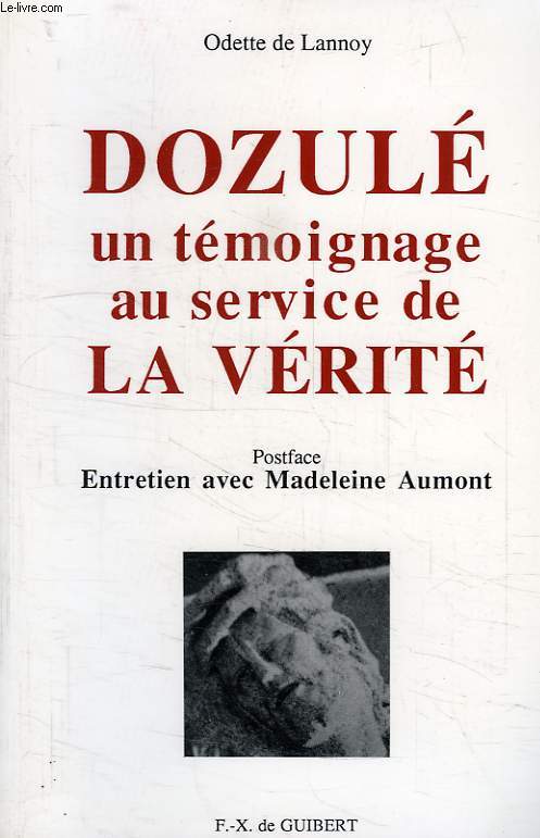 DOZULE, UN TEMOIGNAGE AU SERVICE DE LA VERITE